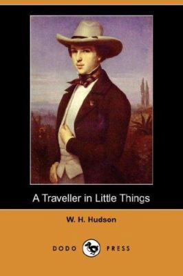 A Traveller in Little Things 1406560235 Book Cover