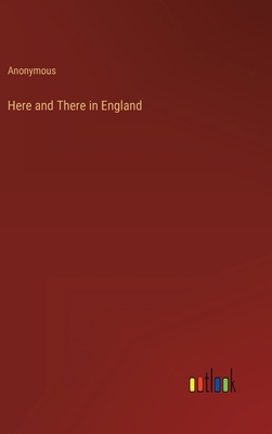 Here and There in England 3368133136 Book Cover