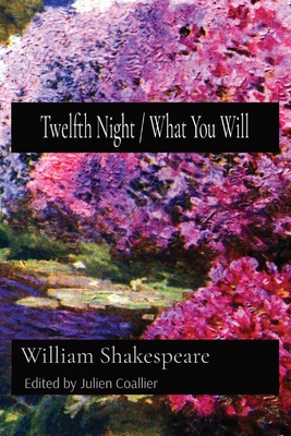 Twelfth Night / What You Will 177347118X Book Cover