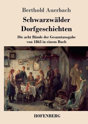 Schwarzwälder Dorfgeschichten: Die acht Bände d... [German] 3743716801 Book Cover