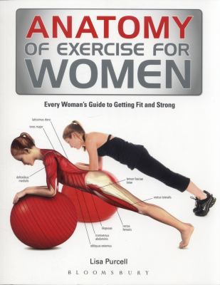 Anatomy of Exercise for Women: Every Woman's Gu... 1408189976 Book Cover