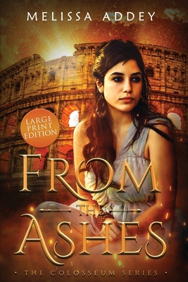 From the Ashes: Large Print Edition [Large Print] 1910940860 Book Cover