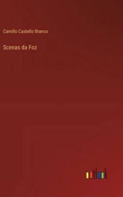 Scenas da Foz [Portuguese] 3368060279 Book Cover