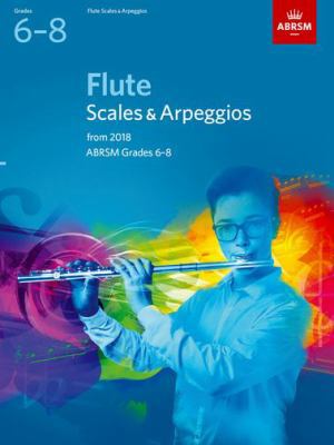 Flute Scales & Arpeggios Grades 6-8 2018            Book Cover