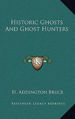 Historic Ghosts and Ghost Hunters 1163399965 Book Cover