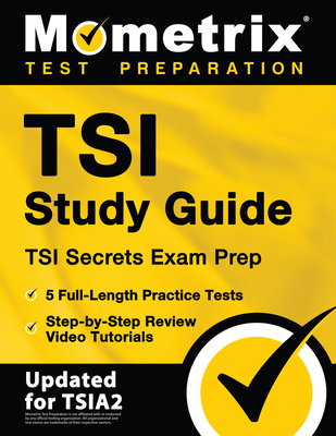 Tsi Study Guide - Tsi Secrets Exam Prep, 5 Full... 1516747801 Book Cover