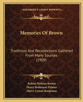 Memories Of Brown: Traditions And Recollections... 116494889X Book Cover