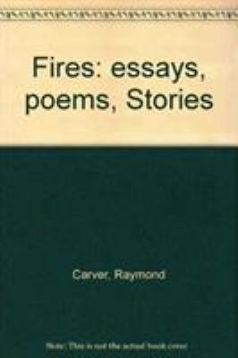 Fires: essays, poems, Stories 1860464513 Book Cover