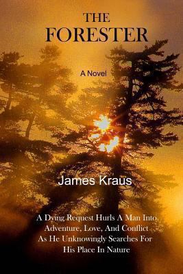 THE FORESTER - A Novel: A Wife's Dying Request ... 1478113111 Book Cover