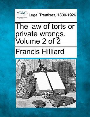 The law of torts or private wrongs. Volume 2 of 2 124018834X Book Cover