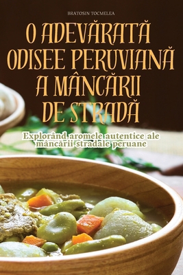 O Adev&#258;rat&#258; Odisee Peruvian&#258; A M... [Romanian] 183611351X Book Cover