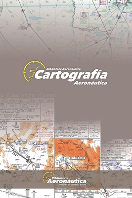 Cartografía Aeronáutica [Spanish] 9877835568 Book Cover