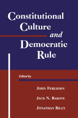 Constitutional Culture and Democratic Rule 052179370X Book Cover