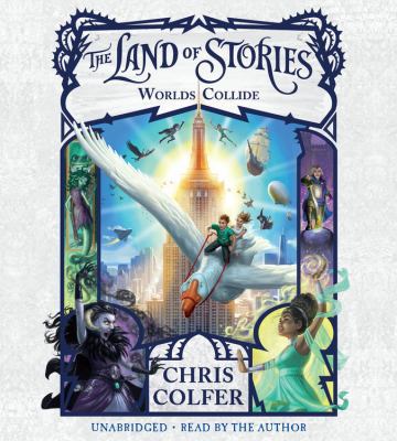 The Land of Stories: Worlds Collide 1478916095 Book Cover