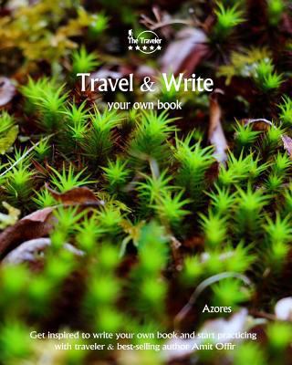 Travel & Write Your Own Book - Azores: Get Insp... 198144839X Book Cover