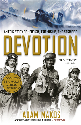 Devotion: An Epic Story of Heroism, Friendship,... 0804176604 Book Cover