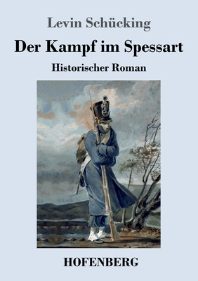 Der Kampf im Spessart: Historischer Roman [German] 3743739429 Book Cover