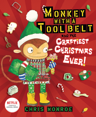 Monkey with a Tool Belt and the Craftiest Chris... 1728404657 Book Cover
