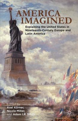 America Imagined: Explaining the United States ... 1137536888 Book Cover