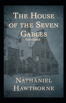 The House of the Seven Gables Annotated B08TWFH1KN Book Cover