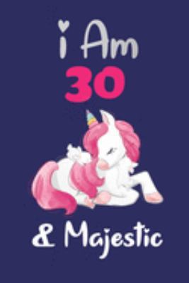 I am 30  and Majestic: Cute Lined Journal for Kids, Students, Girls and Teens, 100 Pages 6 x 9 inch Journal for Writing and Taking Notes