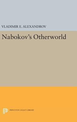 Nabokov's Otherworld 0691631905 Book Cover