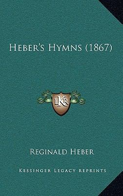 Heber's Hymns (1867) 1169114393 Book Cover