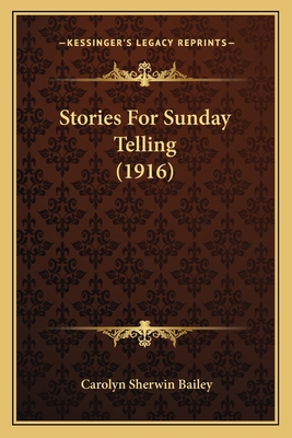 Stories For Sunday Telling (1916) 1165781646 Book Cover