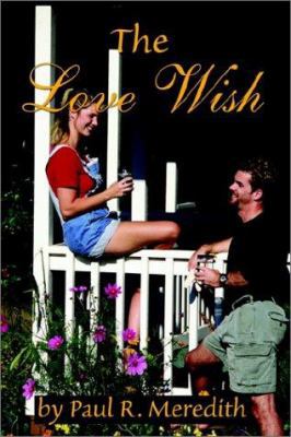 The Love Wish 0595230288 Book Cover