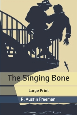 The Singing Bone: Large Print B0851M8WDX Book Cover