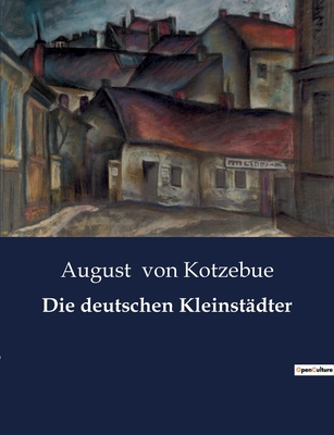 Die deutschen Kleinstädter [German] B0BRP368VR Book Cover