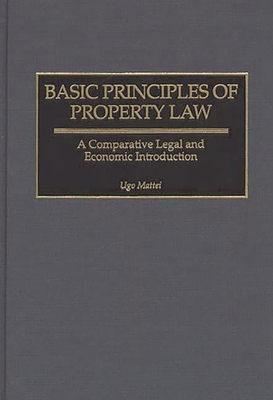 Basic Principles of Property Law: A Comparative... 0313311862 Book Cover