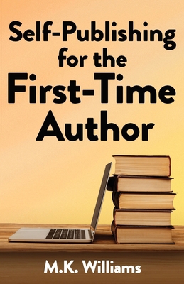 Self-Publishing for the First-Time Author 1952084377 Book Cover