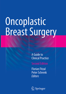 Oncoplastic Breast Surgery: A Guide to Clinical... 3709119146 Book Cover