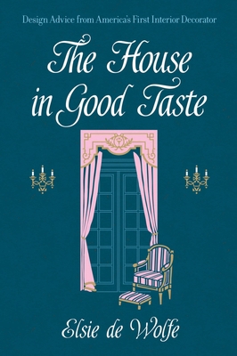 The House in Good Taste: Design Advice from Ame... 0486819272 Book Cover