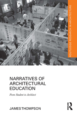 Narratives of Architectural Education: From Stu... 0367662418 Book Cover