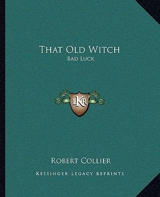 That Old Witch: Bad Luck 116287130X Book Cover