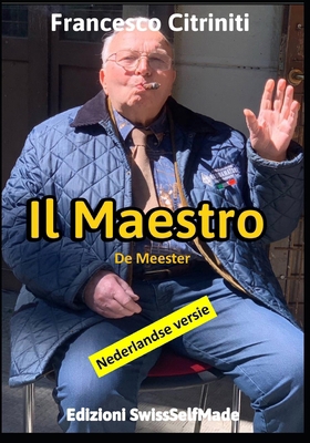 Il Maestro (De Meester) [Dutch] B0FR1XDM45 Book Cover