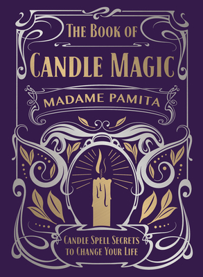 The Book of Candle Magic: Candle Spell Secrets ... 0738764736 Book Cover