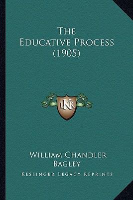 The Educative Process (1905) 1165122251 Book Cover