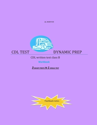 CDL Test Dynamic Prep: CDL written test class B 1493608452 Book Cover
