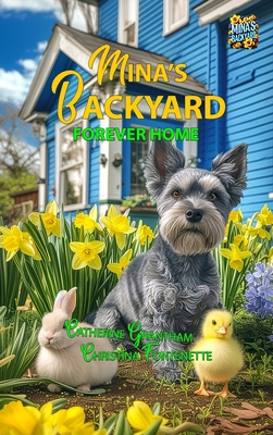 Mina's Backyard - Forever Home 1964633184 Book Cover