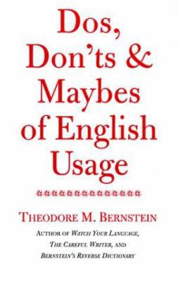 DOS, Don'ts and Maybes of English Usage 0517203405 Book Cover