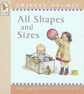 All Shapes and Sizes (The Nursery Collection) 0744569826 Book Cover