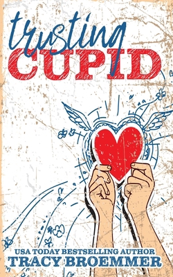 Trusting Cupid 1951637666 Book Cover