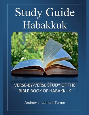 Bible Study Guide: Habakkuk B0D5KRJX69 Book Cover