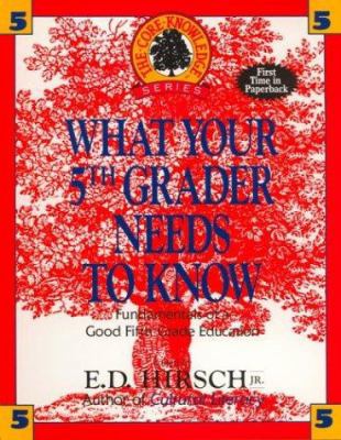 What Your Fifth Grader Needs to Know: Fundament... 0385314647 Book Cover