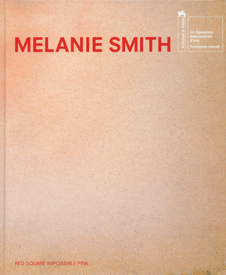 Melanie Smith: Red Square, Impossible Pink 8475069851 Book Cover
