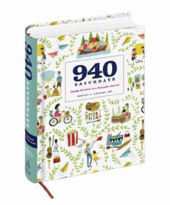940 Saturdays: Family Activities & a Keepsake J... 0804185425 Book Cover