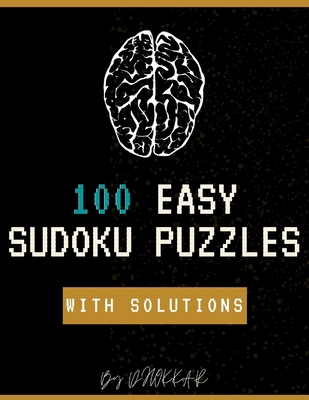 100 Easy Sudoku Puzzles With Solutions: Brain g... B0892DFXNS Book Cover